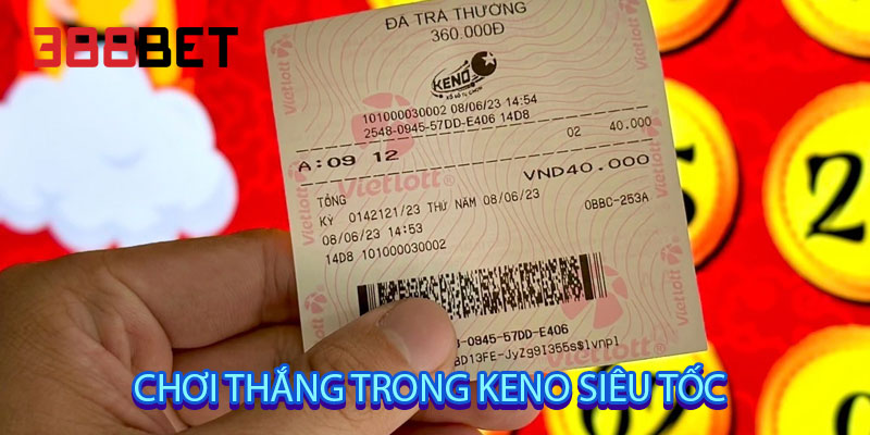 Chơi thắng trong Keno Siêu Tốc