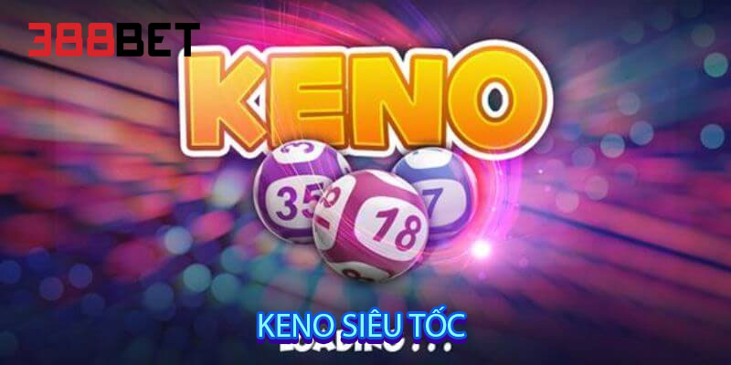 Keno Siêu Tốc