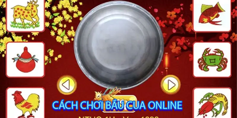 cách chơi bầu cua online