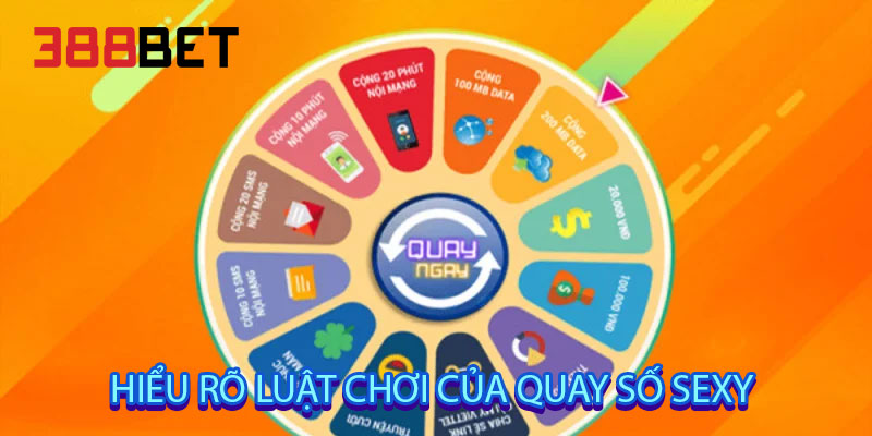 hiểu rõ luật chơi của Quay Số Sexy